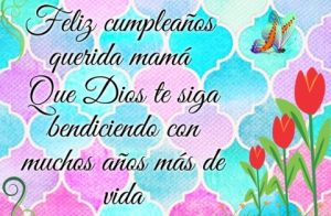 Feliz cumpleaños mamá Dios te bendiga