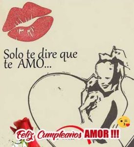 Feliz cumpleaños amor Dios te bendiga