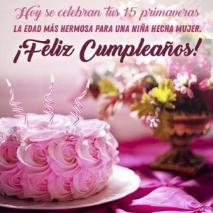Las Más Tiernas y Dulces Imágenes con Frases de Felices 15 Años