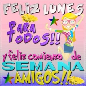 20 Hermosas Imágenes para Desear Feliz Lunes a Amigos y Familiares